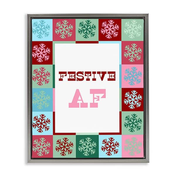 Stupell Industries Festive AF with Snowflakes by Lil' Rue 1-Piece Floater Frame Graphic Print Typography Poster Art Print 31 in. x 25 in.