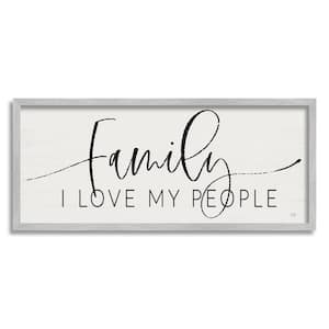 I Love My People Affectionate Family Phrase Design By Lux + Me Designs Framed Typography Art Print 24 in. x 10 in.