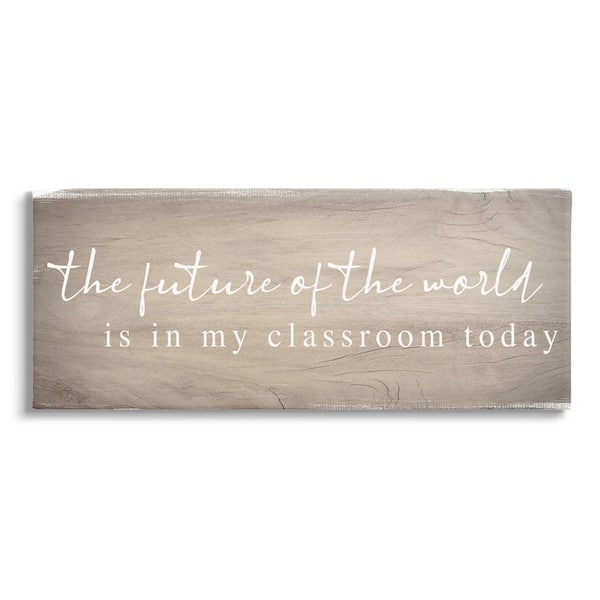 The Stupell Home Decor Collection Rustic Classroom Teacher Quote Design By Daphne Polselli Unframed Typography Art Print 24 in. x 10 in.