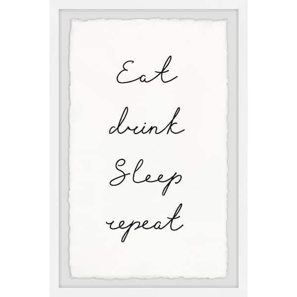 Unbranded "Eat Drink Sleep Repeat" by Marmont Hill Framed Typography Art Print 12 in. x 8 in.