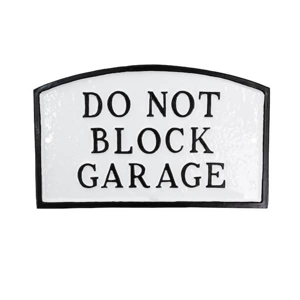 Montague Metal Products 10 in. x 15 in. Standard Arch Do Not Block Garage Statement Plaque Sign-White/Black