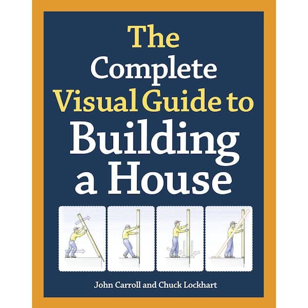 Unbranded The Complete Visual Guide to Building a House