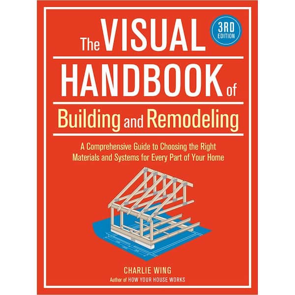 SELECT MEDIA SERVICES The Visual Handbook of Building & Remodeling 3rd Edition by Charlie Wing
