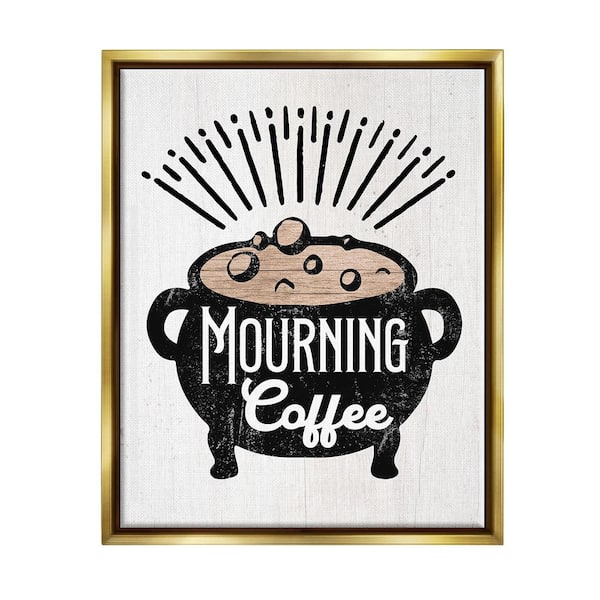 Stupell Industries Mourning Coffee Cauldron by Lil' Rue 1-Piece Floater Frame Graphic Print Food Poster Art Print 31 in. x 25 in.