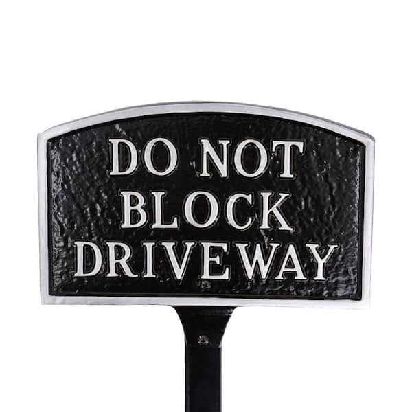 10 in. x 15 in. Standard Arch Do Not Block Driveway Statement Plaque Sign-Black/Silver