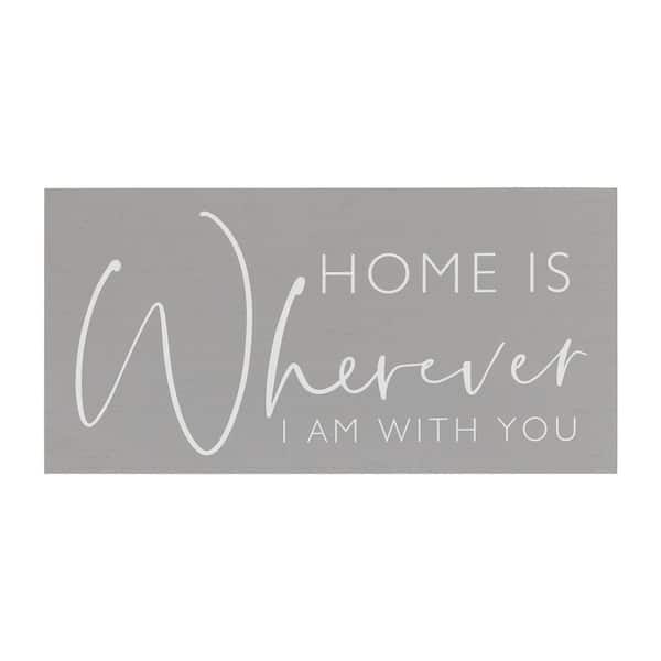 PARISLOFT Home Is Where I Am with You Gray Woood Wall Decorative Sign