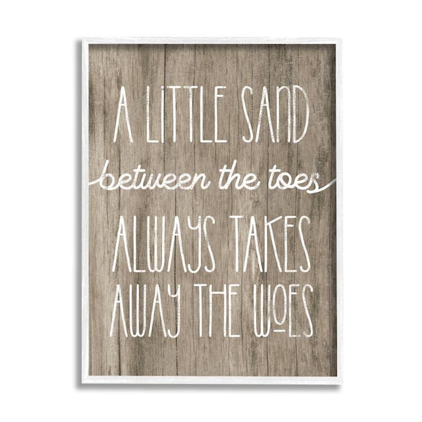 Stupell Industries Sand Between Toes Takes Away Nautical Phrase By Daphne Polselli Framed Print Nature Texturized Art 16 in. x 20 in.