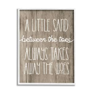 Sand Between Toes Takes Away Nautical Phrase By Daphne Polselli Framed Print Nature Texturized Art 24 in. x 30 in.