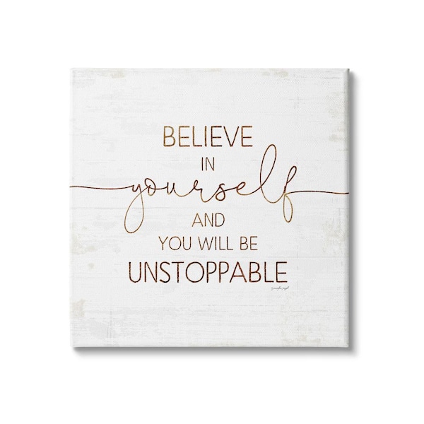 Stupell Industries Believe In Be Unstoppable Phrase Rustic Typography by Jennifer Pugh Unframed Print Abstract Wall Art 30 in. x 30 in.