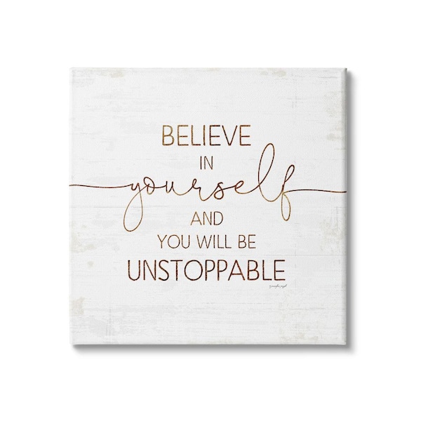 Stupell Industries Believe In Be Unstoppable Phrase Rustic Typography by Jennifer Pugh Unframed Print Abstract Wall Art 24 in. x 24 in.