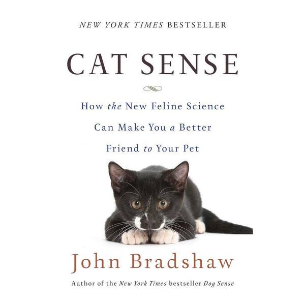 Unbranded Cat Sense: How the New Feline Science Can Make You a Better Friend to Your Pet