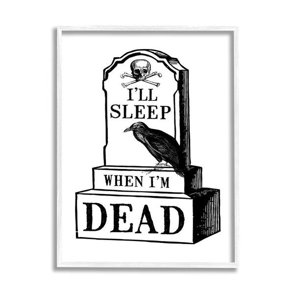 Stupell Industries Sleep When Dead Phrase by 2 If by Sea 1-Piece Framed Graphic Print Animal Poster Art Print 14 in. x 11 in.