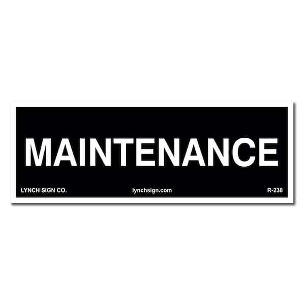 9 in. x 3 in. Maintenance Sign Printed on More Durable Longer-Lasting Thicker Styrene Plastic.