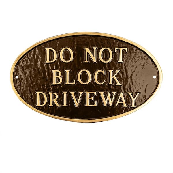 6 in. x 10 in. Small Oval Do Not Block Driveway Statement Plaque Sign-Oil Rubbed/Gold
