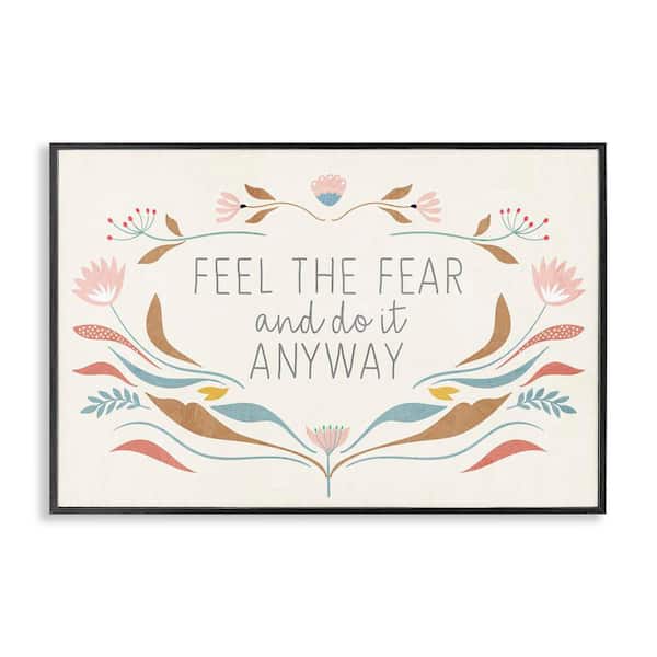 Stupell Industries Feel The Fear Inspirational by Kim Allen Black Framed Nature Giclee Art Print 12 in. x 18 in.