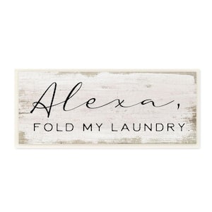 "Alexa Fold My Laundry Funny Chore Family Sign" by Daphne Polselli Unframed Print Abstract Wall Art 7 in. x 17 in.