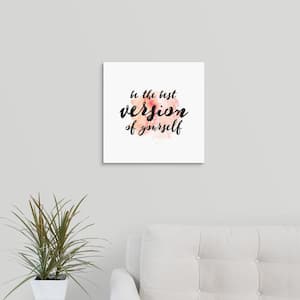 16 in. x 16 in. "Best Version of Yourself - Sentiment" by Inner Circle Canvas Wall Art