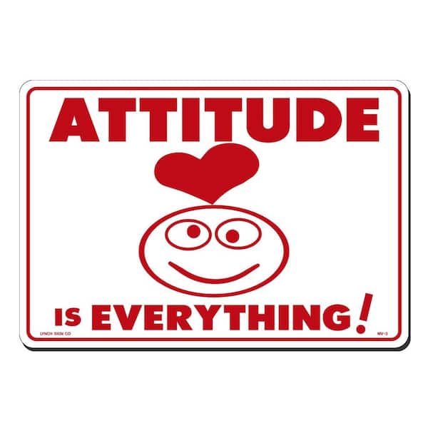 Lynch Sign 14 in. x 10 in. Attitude is Everything Sign Printed on More Durable, Thicker, Longer Lasting Styrene Plastic