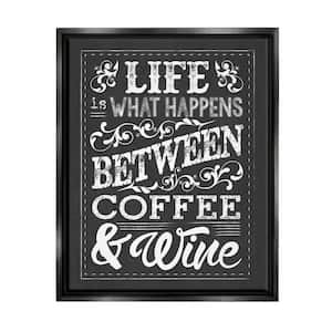 Life, Between Coffee and Wine Chalk by Melody Hogan Floater Frame Food Wall Art Print 31 in. x 25 in.