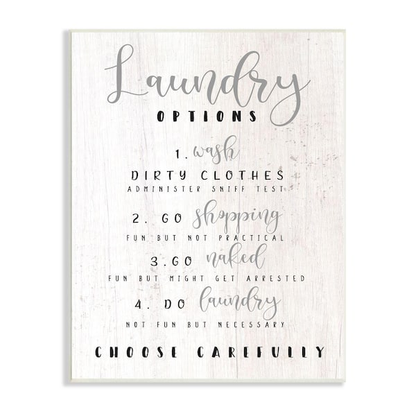 Stupell Industries Laundry Option List Wash or Go Naked Humor By Daphne Polselli Unframed Print Abstract Wall Art 13 in. x 19 in.