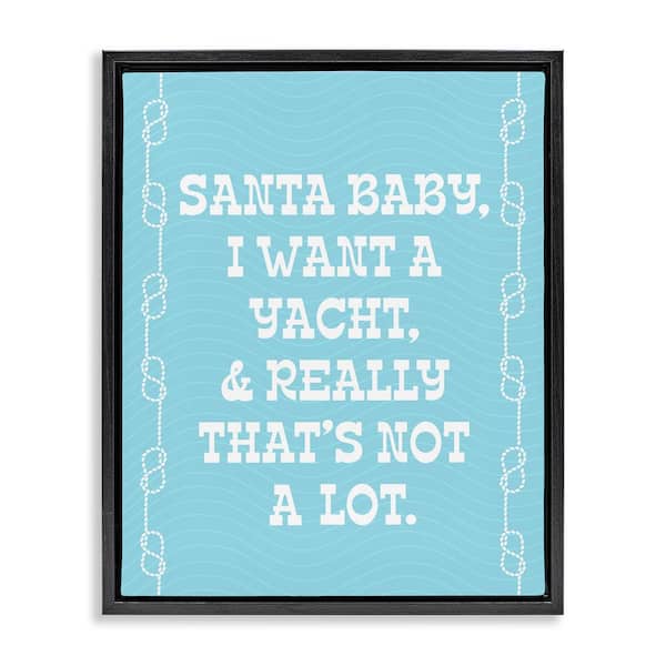 Stupell Industries Funny Yacht For Christmas by Lil' Rue 1-Piece Floater Frame Graphic Print Typography Poster Art Print 21 in. x 17 in.