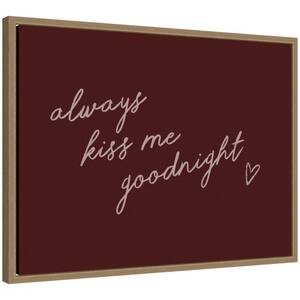 Sylvie ''Always Kiss Me Goodnight'' by Lucky Guava Words Framed Art Print 18 in. x 24 in.