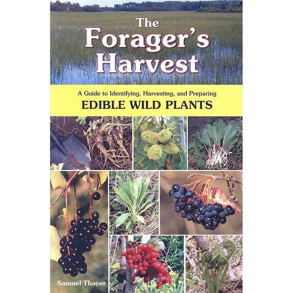 Unbranded The Forager's Harvest: A Guide to Identifying, Harvesting and Preparing Edible Wild Plants