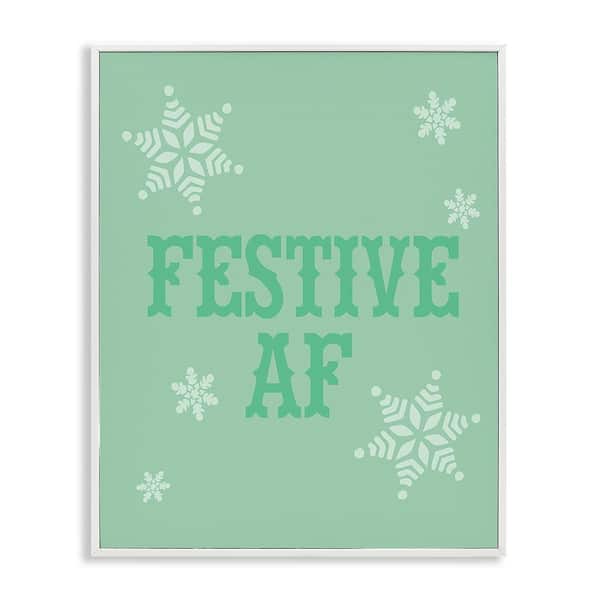 Stupell Industries Funny Festive AF Phrase by Lil' Rue 1-Piece Framed Graphic Print Typography Poster Art Print 20 in. x 16 in.