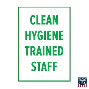 10 in. x 14 in. Clean Hygiene Trained Staff Sign, Printed on More Durable, Thicker, Longer-Lasting Styrene Plastic