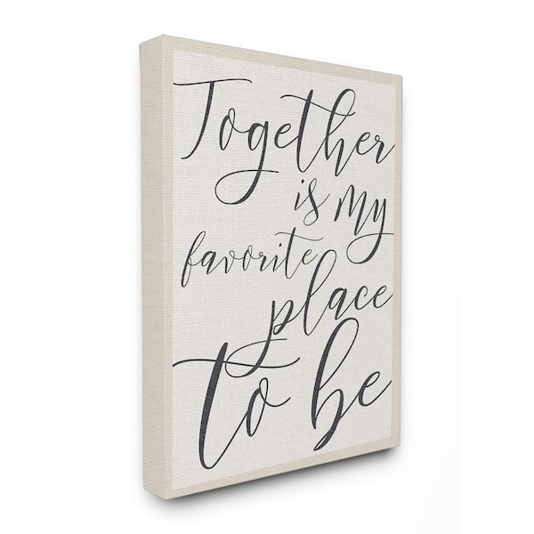 Stupell Industries 16 in. x 20 in. "Together - My Favorite Place To Be" by Daphne Polselli Printed Canvas Wall Art