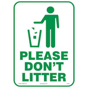 10 in. x 14 in. Do Not Litter Sign Printed on More Durable Longer-Lasting Thicker Styrene Plastic.
