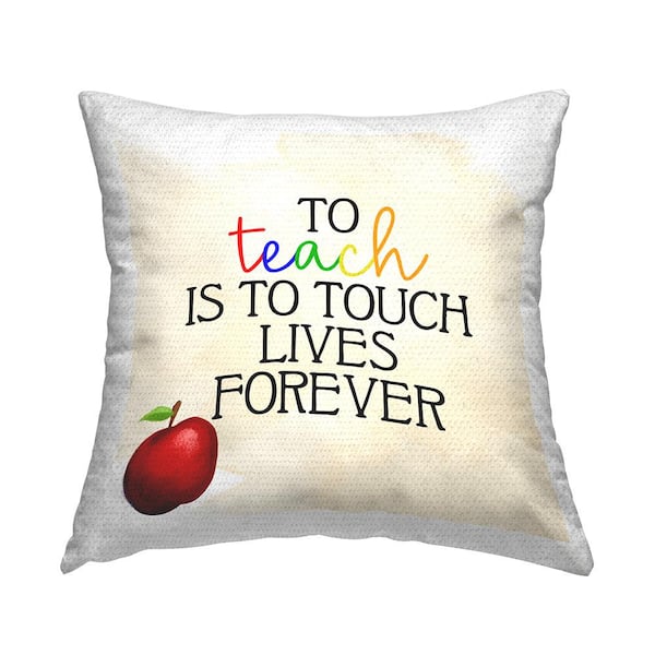 Stupell Industries Touch Lives Forever Teaching Phrase Multi-Color Square Outdoor Throw Pillow