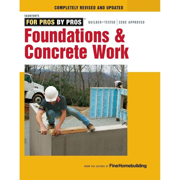 Unbranded Foundations and Concrete Work: Revised and Updated