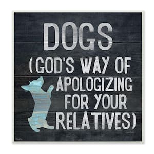 "Dogs are God's Apology Quote Corgi Pet Phrase" by Gigi Louise Unframed Typography Wood Wall Art Print 12 in. x 12 in.