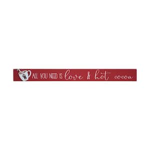 1.75 in. Red Wood All You Need Is Love and Hot Cocoa Christmas Tabletop Sign