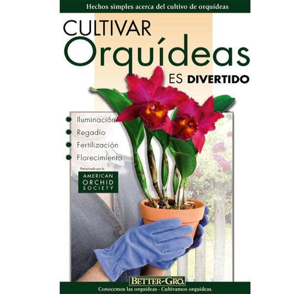 Better-Gro Growing Orchids is Fun Spanish Edition