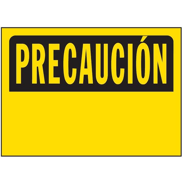 Everbilt 10 in. x 14 in. Plastic Precaucion Sign