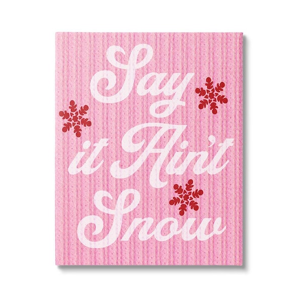 Stupell Industries Pink Say It Ain't Snow by Lil' Rue 1-Piece Unframed Graphic Print Typography Poster Art Print 20 in. x 16 in.