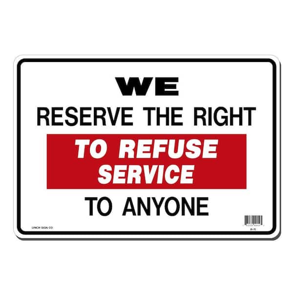 14 in. x 10 in. We Reserve the Right Sign Printed on More Durable, Thicker, Longer Lasting Styrene Plastic