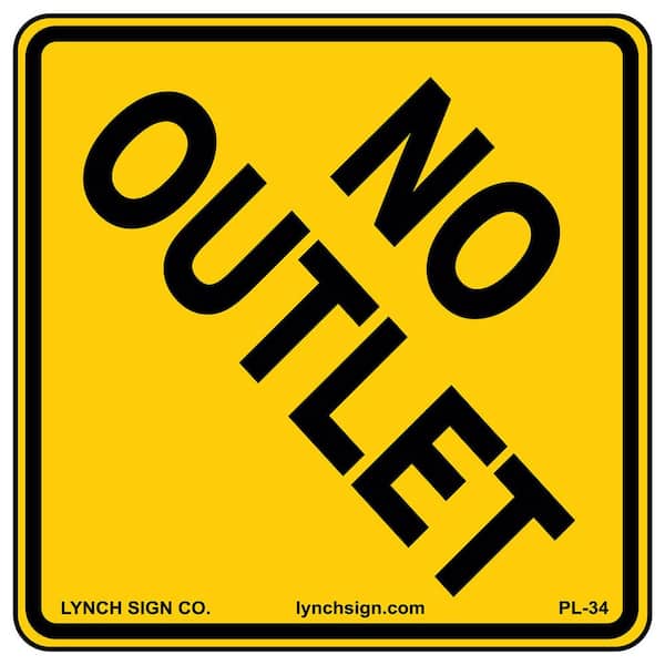 18 in. x 18 in. No Outlet Sign Printed on More Durable, Thicker, Longer Lasting Styrene Plastic