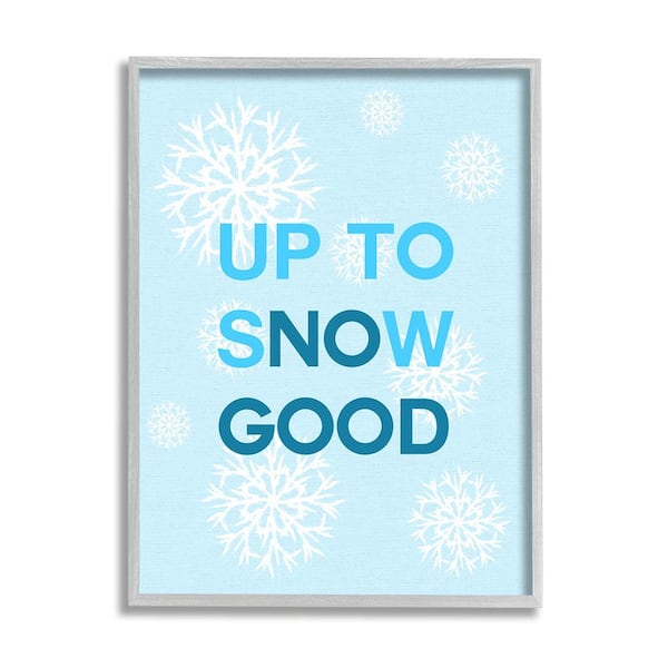 Stupell Industries Up To Snow Good Phrase by Lil' Rue 1-Piece Framed Graphic Print Typography Poster Art Print 30 in. x 24 in.
