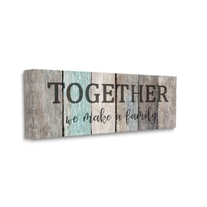 "We Make a Family Quote Rustic Sign Home Text" by Kim Allen Unframed Country Canvas Wall Art Print 10 in. x 24 in.