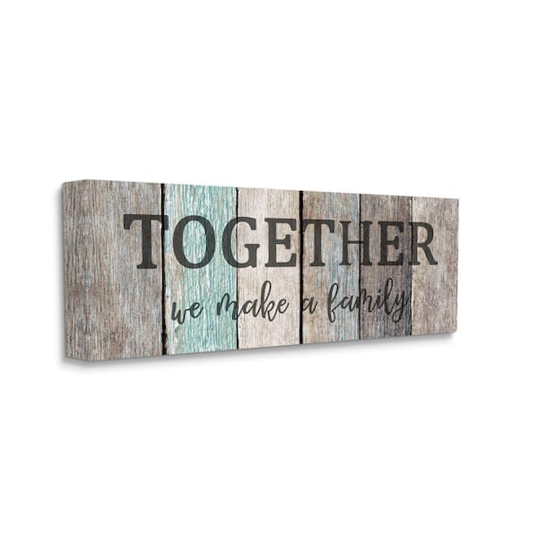 Stupell Industries "We Make a Family Quote Rustic Sign Home Text" by Kim Allen Unframed Country Canvas Wall Art Print 10 in. x 24 in.