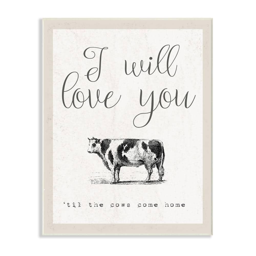 10 in. x 15 in. Love You Till The Cows Come Home by Daphne Polselli Pr