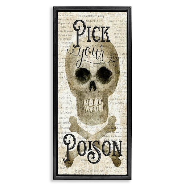 Stupell Industries Pick Your Poison Skull by Deane Beesley 1-Piece Floater Frame Graphic Print Typography Poster Art Print 25 in. x 11 in.