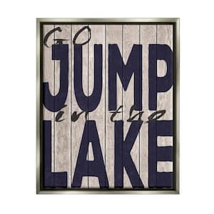 Go Jump In The Lake Country Typography Navy by Regina Nouvel Floater Frame Country Wall Art Print 21 in. x 17 in.