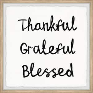 "Grateful and Blessed" by Marmont Hill Framed Typography Art Print 18 in. x 18 in.