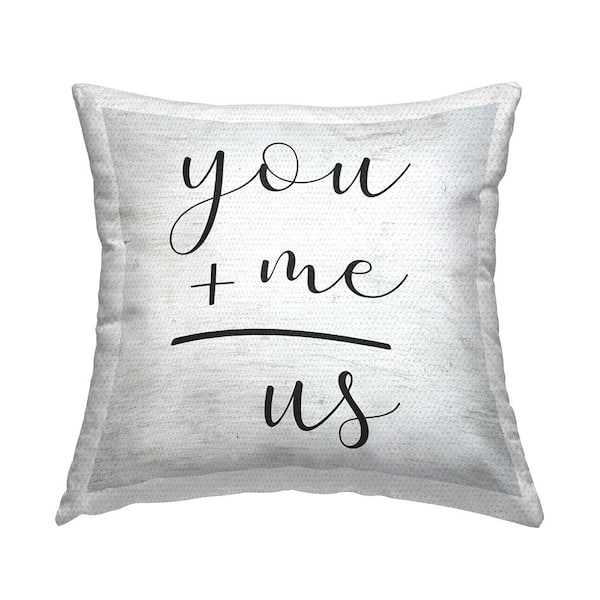 Stupell Industries You + Me = Us Romantic Equation Grey Square Outdoor Throw Pillow