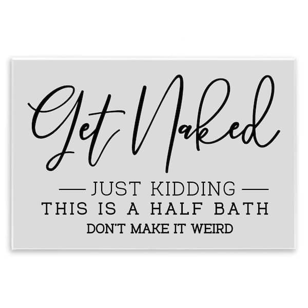 Stupell Industries Get Naked Funny Bathroom by LSR Design Studio 1 Piece Unframed Abstract Graphic Art Print 15 in. x 10 in.