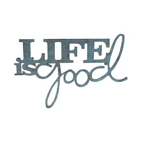 Life is Good" Metal Cutout Sign